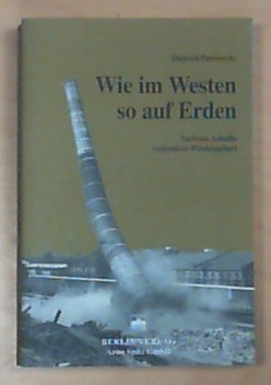 Wie im Westen so auf Erden Sachsen-Anhalts verkorkste Wiedergeburt