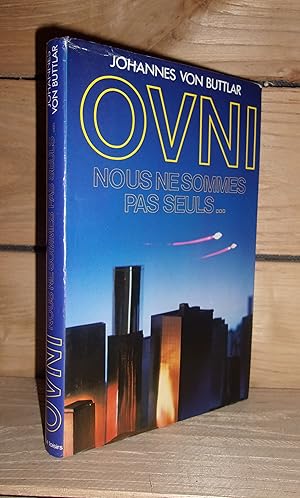 Image du vendeur pour OVNI : Nous Ne Sommes Pas Seuls mis en vente par Planet's books