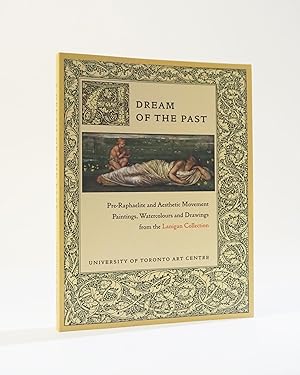A Dream of the Past: Pre-Raphaelite and aesthetic movement paintings, watercolours, and drawings ...