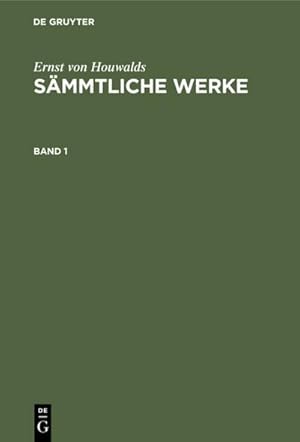 Bild des Verkufers fr Ernst von Houwalds: Smmtliche Werke. Band 1 zum Verkauf von AHA-BUCH GmbH