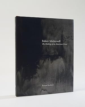 Robert Motherwell. The Making of An American Giant