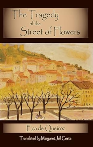 Bild des Verkufers fr Tragedy of the Street of Flowers zum Verkauf von GreatBookPrices