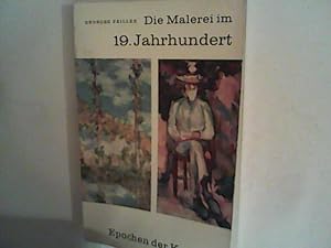 Image du vendeur pour Epochen der Kunst. Bd. 11. Die Malerei im 19. Jahrhundert mis en vente par ANTIQUARIAT FRDEBUCH Inh.Michael Simon