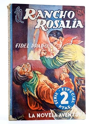 LA NOVELA AVENTURA. SERIE DEL OESTE 109. EL RANCHO ROSALÍA (Fidel Prado) Hymsa, 1941