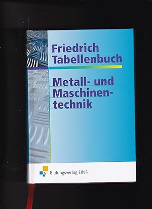 Friedrich Tabellenbuch, Metall- und Maschinentechnik / 168. Auflage 2008