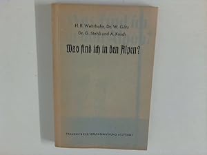 Bild des Verkufers fr Was finde ich in den Alpen. - Tabellen zum Bestimmen der wichtigsten Pflanzen und Tiere der Alpen. zum Verkauf von ANTIQUARIAT FRDEBUCH Inh.Michael Simon