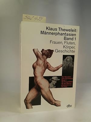 Männerphantasien. Band 1 [Neubuch] Frauen, Fluten, Körper, Geschichte