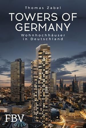 Towers of Germany Wohnhochhäuser in Deutschland