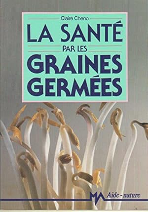 SANTE PAR LES GRAINES GERMEES