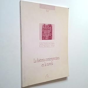 Imagen del vendedor de La historia contemporánea en la novela a la venta por MAUTALOS LIBRERÍA