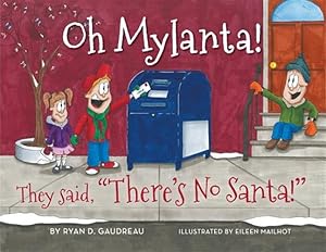 Bild des Verkufers fr Oh Mylanta!: They said, "There's No Santa!" zum Verkauf von GreatBookPricesUK