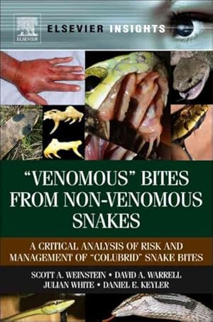Immagine del venditore per Venomous Bites from Non-venomous Snakes : A Critical Analysis of Risk and Management of "Colubrid" Snake Bites venduto da GreatBookPricesUK