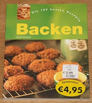 Bild des Verkufers fr Backen - Die 100 besten Rezepte. zum Verkauf von Antiquariat Gallenberger