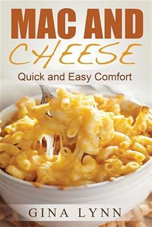 Seller image for Mac and Cheese: Quick and Easy Comfort for sale by GreatBookPricesUK
