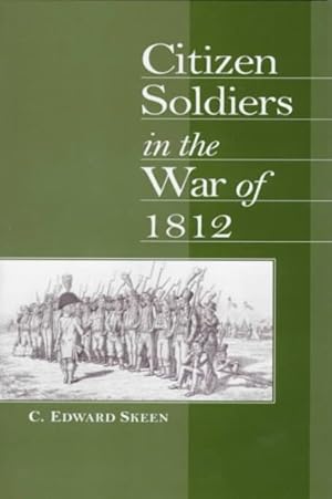 Seller image for Citizen Soldiers in the War of 1812 for sale by GreatBookPricesUK