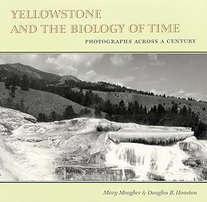 Bild des Verkufers fr Yellowstone and the Biology of Time : Photographs Across a Century zum Verkauf von GreatBookPricesUK