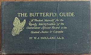 THE BUTTERFLY GUIDE: A Pocket Manual for the Ready Identification of the Commoner Species found i...