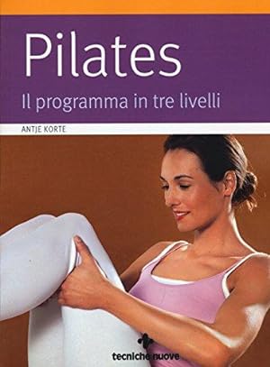 Seller image for Pilates. Il programma in tre livelli for sale by Usatopoli libriusatierari