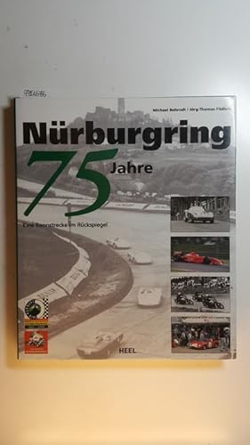 Imagen del vendedor de 75 Jahre Nrburgring : eine Rennstrecke im Rckspiegel a la venta por Gebrauchtbcherlogistik  H.J. Lauterbach