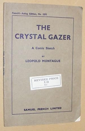 Bild des Verkufers fr The Crystal Gazer: a comic sketch (French's Acting Edition No 2202) zum Verkauf von Nigel Smith Books