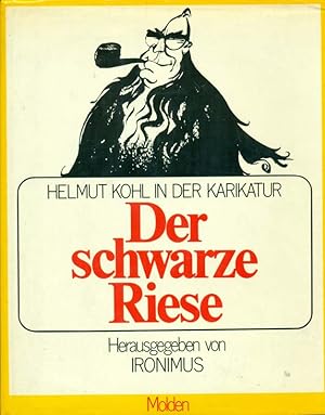 Seller image for Der schwarze Riese. Helmut Kohl in der Karikatur. for sale by Online-Buchversand  Die Eule