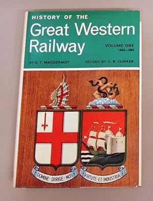 History of the Great Western Railway Volume 1 1833 - 1863