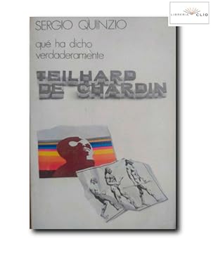 Immagine del venditore per QU HA DICHO VERDADERAMENTE TEILHARD DE CHARDIN venduto da LIBRERIA CLIO