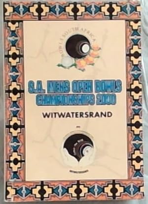 S.A. MENS OPEN BOWLS CHAMPIONSHIPS 2000 ON THE WITWATERSRAND MARCH 15 TO MARCH 29 2000 - (OFFICIA...