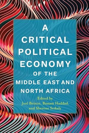 Image du vendeur pour Critical Political Economy of the Middle East and North Africa mis en vente par GreatBookPricesUK