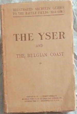 Bild des Verkufers fr The Yser and the Belgian Coast - Illustrated Michelin Guides to the Battle Fields (1914 1918) zum Verkauf von Chapter 1