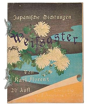 Japanische Dichtungen Weissaster. Ein romantisches Epos. Nebst anderen Gedichten. Zweite Auflage....