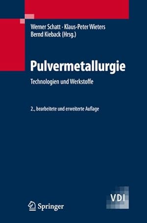 Bild des Verkufers fr Pulvermetallurgie : Technologien und Werkstoffe zum Verkauf von AHA-BUCH GmbH