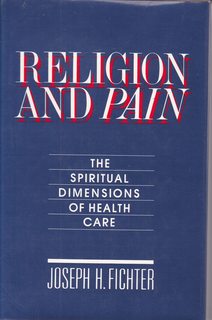 Bild des Verkufers fr Religion and Pain: The Spiritual Dimensions of Health Care zum Verkauf von Never Too Many Books