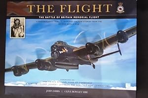The Flight - The Battle of Britain Memorial Flight A Photographic Tribute with RAF Aircrew Stories
