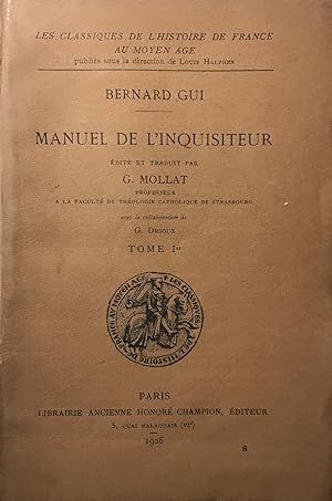 Manuel de l'Inquisiteur. Edité et traduit par G. Mollat. Avec la collaboration de G. Drioux. 2 vo...