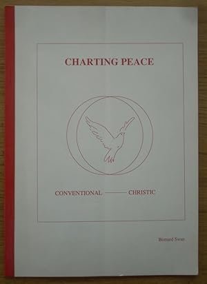 Seller image for Charting Peace: An outline of approachesfrom the conventional to the Christic for sale by Christian White Rare Books Ltd