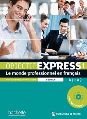 Bild des Verkufers fr Objectif Express 1 - Nouvelle dition. Livre de l'lve + DVD-ROM + Karte mit Code : Le monde professionnel en franais zum Verkauf von AHA-BUCH GmbH