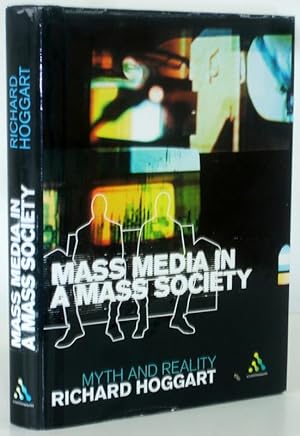 Seller image for Mass Media in a Mass Society: Myth and Reality for sale by Christian White Rare Books Ltd