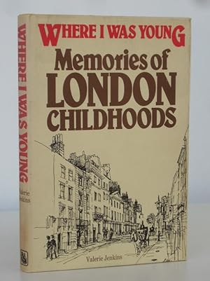 Image du vendeur pour Where I Was Young: Memories of London Childhoods (Mary Wilson's copy) mis en vente par Christian White Rare Books Ltd