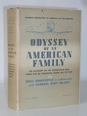 Seller image for Odyssey of an American Family. An Account of the Roosevelts and Their Kin as Travelers, from 1613 to 1938 for sale by Christian White Rare Books Ltd