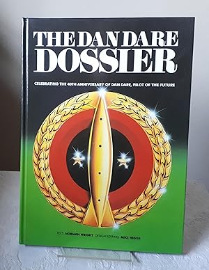 Seller image for The Dan Dare Dossier Celebrating the 40th Anniversary Of Dan Dare, Pilot Of The Future for sale by Dandy Lion Editions