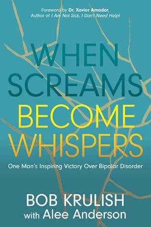 Seller image for When Screams Become Whispers : One Man  s Inspiring Victory Over Bipolar Disorder for sale by GreatBookPricesUK
