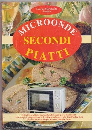 Imagen del vendedor de Microonde Secondi piatti - Laura e Margherita Landra a la venta por libreria biblos