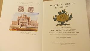Seller image for WESTERN AMERICA IN 1846-1847 - THE ORIGINAL TRAVEL DIARY OF LIEUTENANT J W ABERT WHO MAPPED NEW MEXICO FOR THE US ARMY - LTD ED /3000 COPIES - INSCRIBED BY AUTHOR for sale by Parrott Books