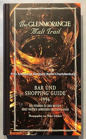 Image du vendeur pour The Glenmorangie Malt Trail. Bar und Shopping Guide 1996. Ein Fhrer zu den besten Malt Whisky Adressen Deutschlands mis en vente par Antiquariat Bernhard