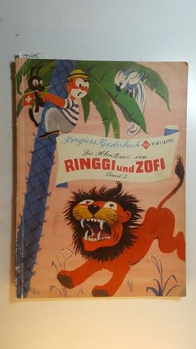 Imagen del vendedor de Die Abenteuer von Ringgi und Zofi im Urwald, Band 2 / Ringiers Kinderbuch a la venta por Gebrauchtbcherlogistik  H.J. Lauterbach