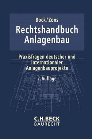 Seller image for Rechtshandbuch Anlagenbau : Praxisfragen deutscher und internationaler Anlagenbauprojekte for sale by AHA-BUCH GmbH
