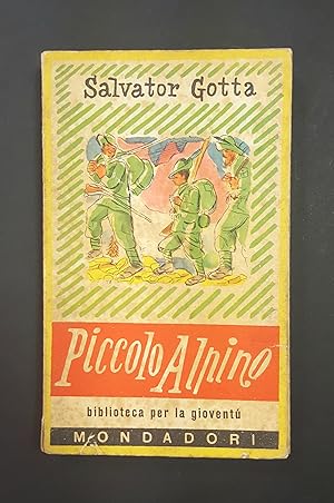 Seller image for Gotta Salvator. Piccolo Alpino. Mondadori. 1950 for sale by Amarcord libri