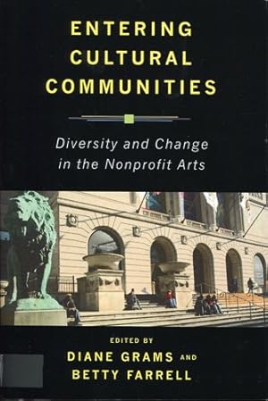 Seller image for Entering Cultural Communities : Diversity and Change in the Nonprofit Arts for sale by GreatBookPricesUK