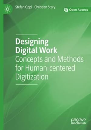Seller image for Designing Digital Work: Concepts and Methods for Human-centered Digitization by Oppl, Stefan, Stary, Christian [Paperback ] for sale by booksXpress